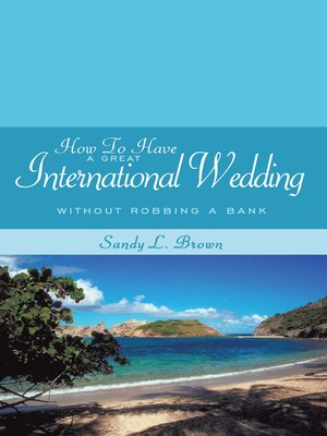 cover image of How to Have a Great International Wedding